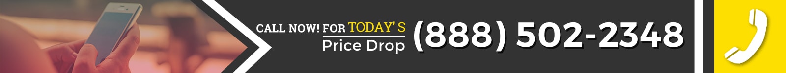 Call Now! For TODAY'S Price Drop (888) 502-2348